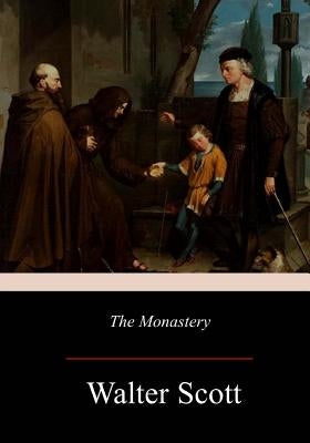 The Monastery by Scott, Walter