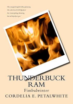Thunderbuck Ram: Fimbulwinter by Petalwhite, Cordelia E.