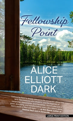 Fellowship Point by Dark, Alice Elliott