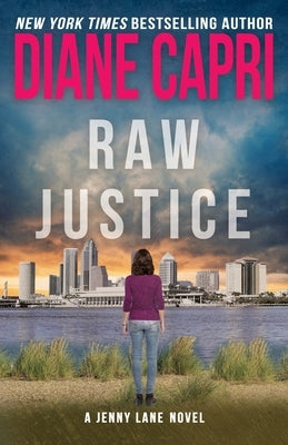 Raw Justice: A Jenny Lane Thriller by Capri, Diane