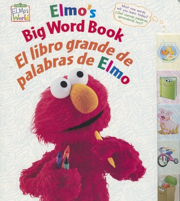 Elmo's Big Word Book/El Libro Grande de Palabras de Elmo by Workshop, Sesame