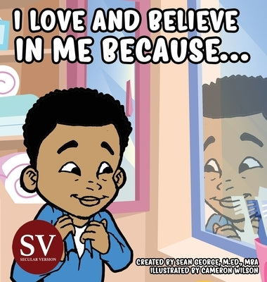 I Love And Believe In Me Because...(SV) by George, Sean