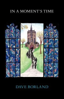 In A Moment's Time by Borland, Dave