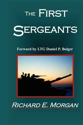 The First Sergeants by Morgan, Richard E.