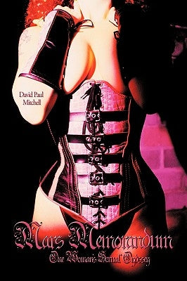 Mars Memorandum: One Woman's Sexual Oydssey by Mitchell, David Paul