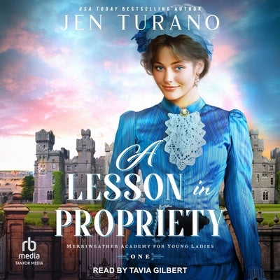 A Lesson in Propriety by Turano, Jen