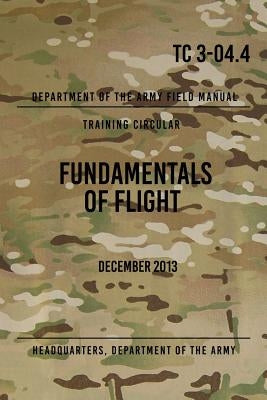 Fundamentals Of Flight: March 2012 by The Army, Headquarters Department of