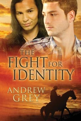 The Fight for Identity by Grey, Andrew