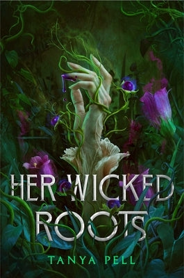 Her Wicked Roots by Pell, Tanya
