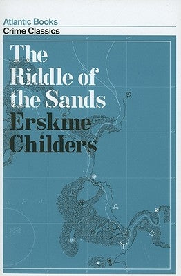 The Riddle of the Sands by Childers, Erskine