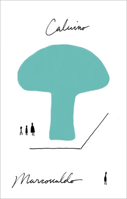 Marcovaldo: Or the Seasons in the City by Calvino, Italo