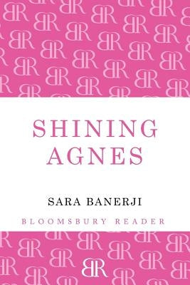 Shining Agnes by Banerji, Sara