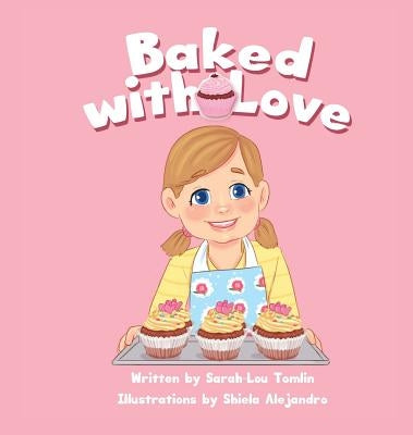 Baked with Love by Tomlin, Sarah-Lou