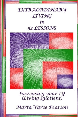 Extraordinary Living in 52 Lessons by Pearson, Marta Varee