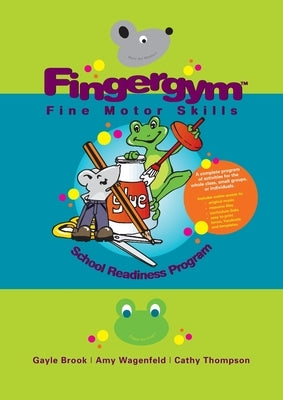 Fingergym Fine Motor Skills School Readiness Program by Brook, Gayle