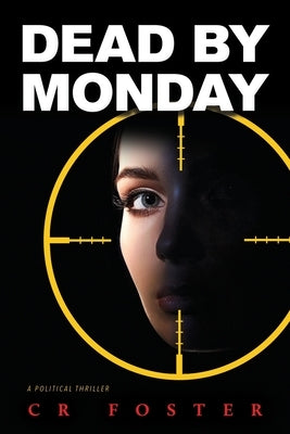 Dead by Monday by Foster, Cr