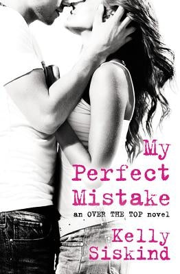 My Perfect Mistake by Siskind, Kelly