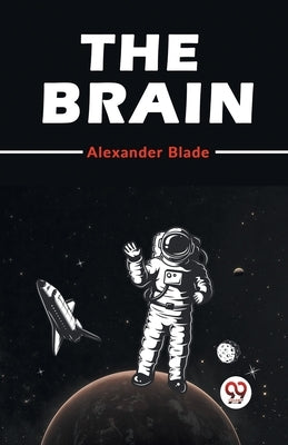The Brain by Blade Alexander
