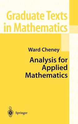 Analysis for Applied Mathematics by Cheney, Ward