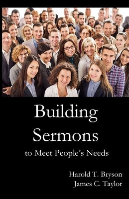 Sermons that Meet People's Needs by Bryson, Harold