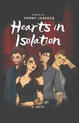 Hearts in Isolation by Lorenzo, Tommy