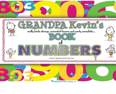Grandpa Kevin's...Book of NUMBERS: really kinda strange, somewhat bizarre and overly unrealistic... by Brougher, Kevin