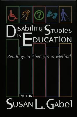 Disability Studies in Education: Readings in Theory and Method by Danforth, Scot