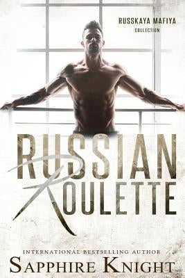Russian Roulette by Knight, Sapphire