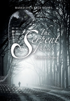The Serpent Mind by Dibble, Richard