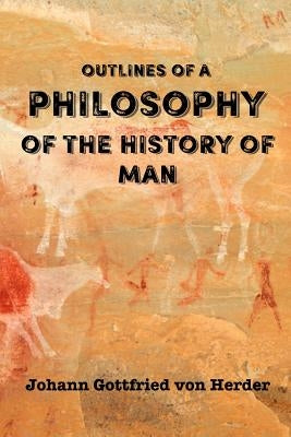 Outlines of a Philosophy of the History of Man by Payne, David G.