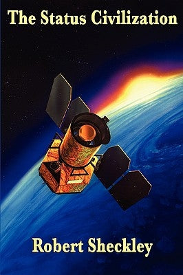 The Status Civilization by Sheckley, Robert