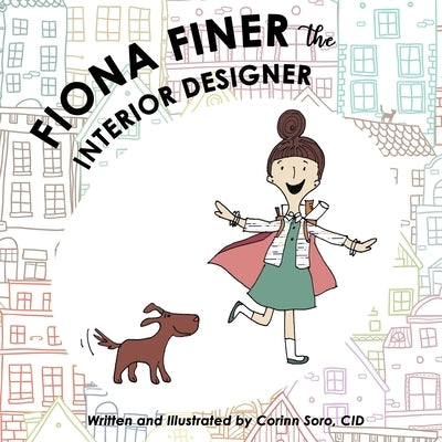 Fiona Finer The Interior Designer by Soro Cid, Corinn R.
