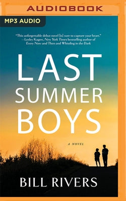 Last Summer Boys by Rivers, Bill