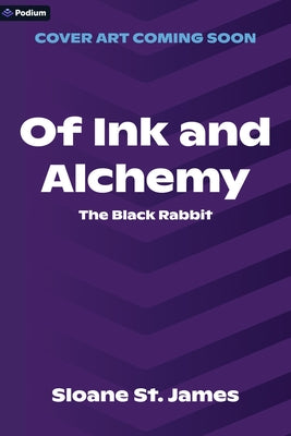 Of Ink and Alchemy: A Dark Romance by James, Sloane St
