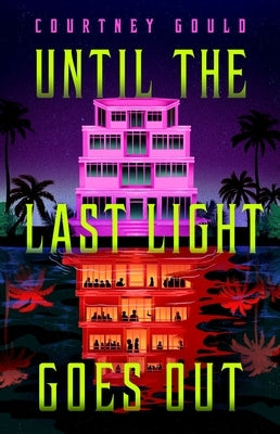 Until the Last Light Goes Out by Gould, Courtney