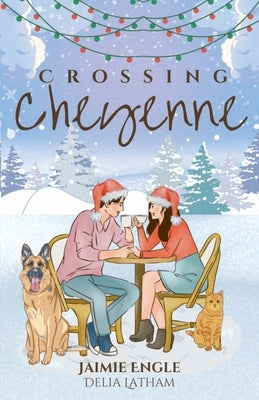 Crossing Cheyenne by Engle, Jaimie