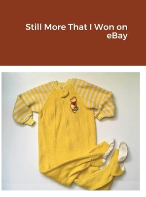 Still More That I Won on eBay by Smith, William