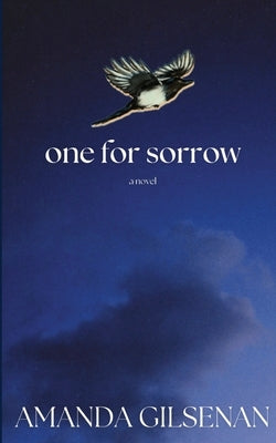 One For Sorrow by Gilsenan, Amanda