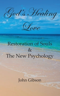 God's Healing Love by Gibson, John
