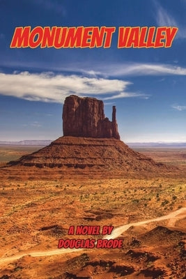 Monument Valley or Once Upon a Time at the Movies by Brode, Douglas