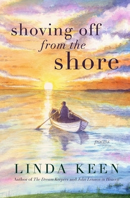 Shoving Off from the Shore by Keen, Linda