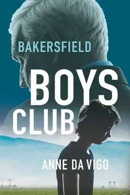 Bakersfield Boys Club by Da Vigo, Anne