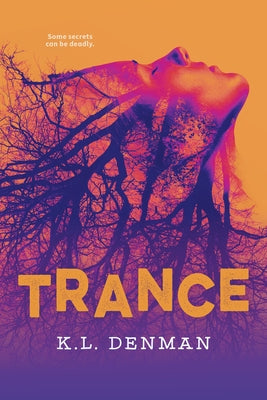 Trance by Denman, K. L.