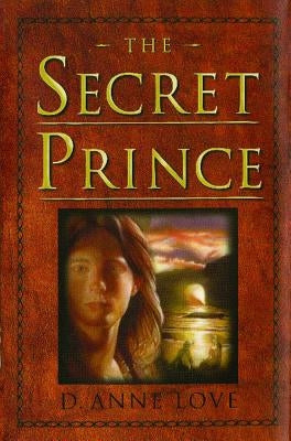 The Secret Prince by Love, D. Anne