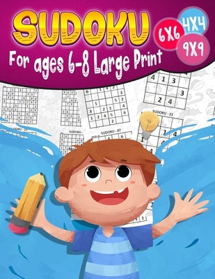 Sudoku For ages 6-8 Large Print: 200 Sudoku Puzzles for Childen 6 to 12 with Solutions - Increase Memory and Logic by Edwards, Jenkins Thomas