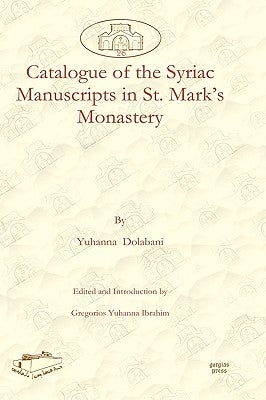 Catalogue of the Syriac Manuscripts in St. Mark's Monastery by Dolabani, Yuhanna