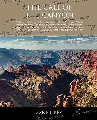 The Call of the Canyon by Grey, Zane