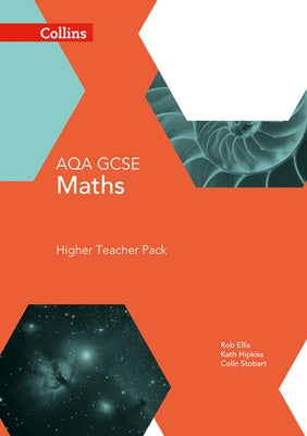 Collins GCSE Maths -- Aqa GCSE Maths Higher Teacher Pack by Collins Uk