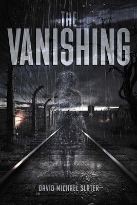 The Vanishing by Slater, David Michael