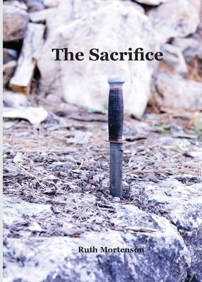 The Sacrifice by Mortenson, Ruth